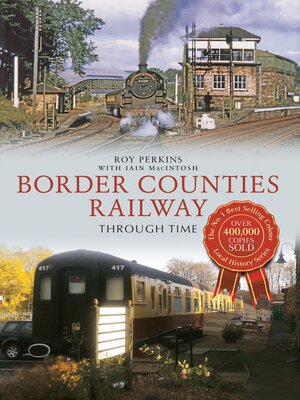 cover image of The Border Counties Railway Through Time